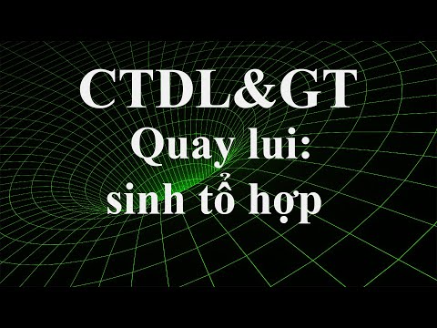 Video Thuật toán quay lui - chương trình sinh tổ hợp cơ bản. - youtube