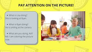 DESCRIBING ONGOING ACTIVITIES USING PRESENT CONTINOUS TENSE