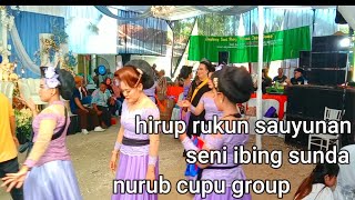 Hirup Rukun Sauyunan Seni Ibing Sunda Nurub Cupu Group Pagelaran Bojong Salawe Part 1