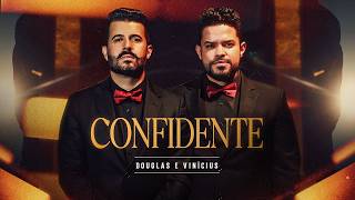 Douglas e Vinicius - CONFIDENTE - Douglas & Vinícius