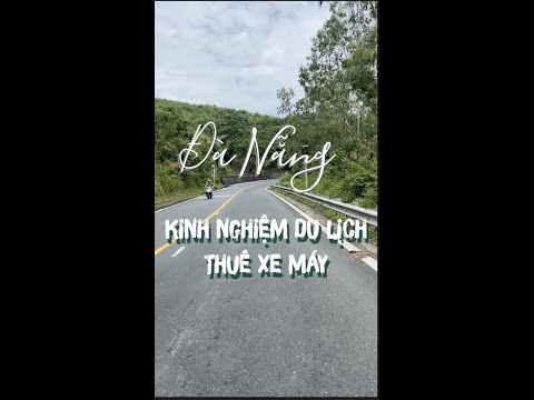 Video Kinh nghiệm thuê xe máy du lịch ở Đà Nẵng [ Review... - youtube