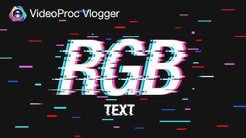 How to Easily Create the RGB Text Effect in Your Video with VideoProc Vlogger
