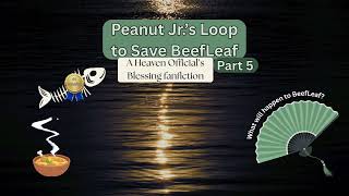 Peanut Jr.’s Loop to Save BeefLeaf Ch. 5