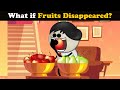What if Fruits Disappeared?   more videos | #aumsum #kids #science #education #children