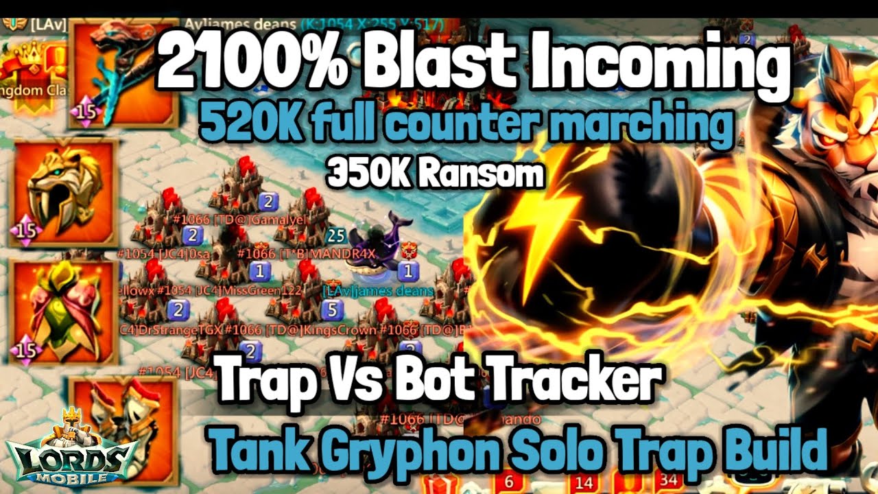 Lords Mobile - 2100% Blast Incoming | Trap vs Bot Tracker | Tank Gryphon Build | 350K Ranosm,,