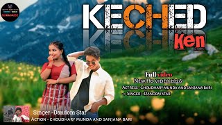 Keched ken New ho video 2026 // dandom star // choudhary munda // sanjna bari channel bodra st