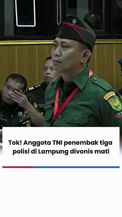 Tok! Anggota TNI penembak tiga polisi di Lampung divonis mati #shorts