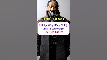 Bài Học Công Bằng Và Kỷ Luật Từ Câu Chuyện Tào Tháo Cắt Tóc | Tam Quốc Diễn Nghĩa  #youtubeshorts