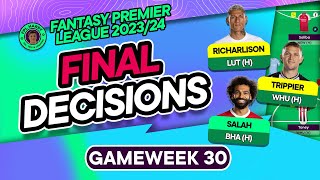 FPL GW30 FINAL TEAM SELECTION DECISIONS | Is Salah worth a -4? | Fantasy Premier League Tips 2023\/24