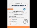 Apresentação da Evangelização da Família na Casa Espírita Apresentação da Evangelização da Família na Casa Espírita
