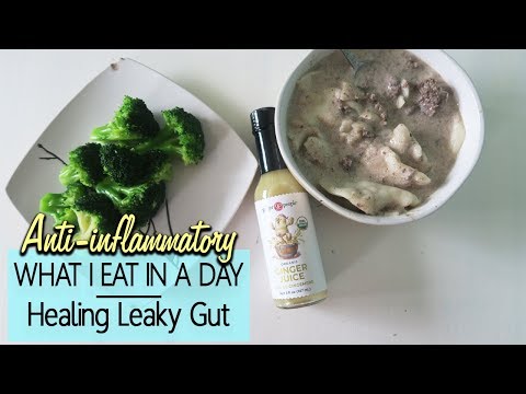 WHAT I EAT IN A DAY TO HEAL LEAKY GUT | Anti-inflammatory