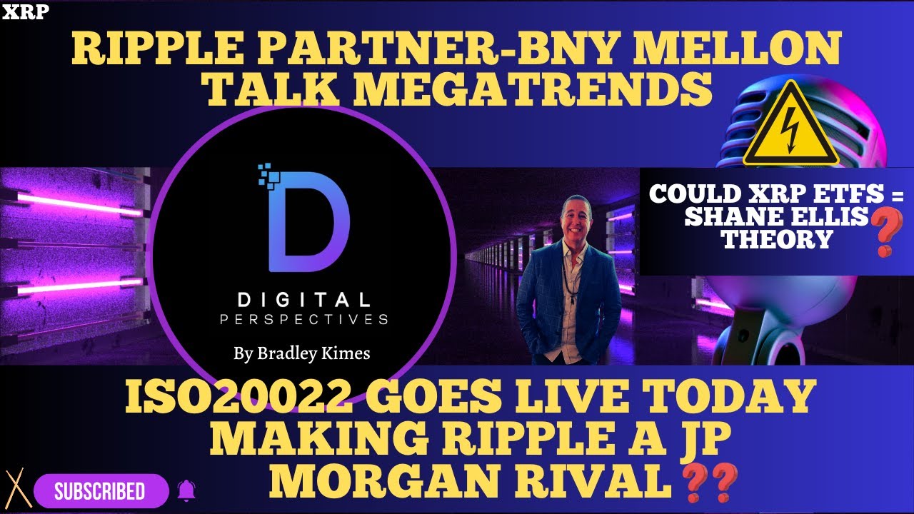 XRP- Ripple Partner/BNY Mellon Talk MegaTrends - ISO20022 Live Today -  Ripple Is A Machine