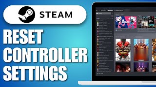 How To Reset Controller Settings On Steam (2025) Net Worth