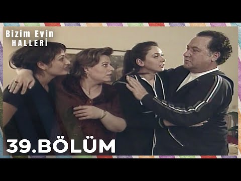 Bizim Evin Halleri 39. Bölüm