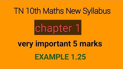 10th maths |chap 1 |example 1.25|important 5 marks|#SAIGURUMATHS