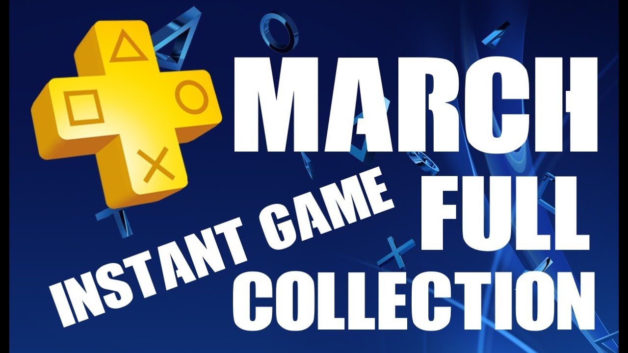 PS PLUS MARCH INSTANT GAME COLLECTION FULL LINE UP PS4 PS3 PSVITA YouTube