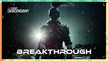 The First Descendant Breakthrough Season 3 Trailer