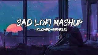MOOD OFF 💔SAD😭 LOFI SONG MASHUP || SAD HEART BROKEN 💔 MOOD OFF 😭|| EMOTIONAL MUSHUP 🎧🥲