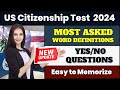 N400 part 12  most asked yesno questions and word definitions  us citizenship interview test 2024