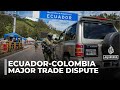 Ecuador-Colombia dispute: Retaliatory levies in row over drug trafficking