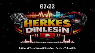 İntihar &amp; Yusuf Aksu &amp; SadoCan - Sevdan Yalan Oldu