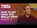 How To Get What You Really Want • Part 1┃"Careful What You Want For"