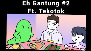 Eh Gantung #2 (Ft. @Tekotok  \u0026 @EhLijaOfficial  )