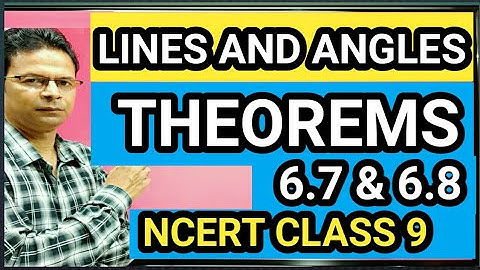 Proof of Theorem 6.7 and 6.8 || Lines and angles || Class 9 || Ncert Maths || Chapter 6 ||