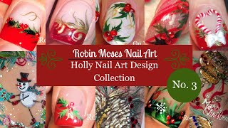 The BEST Holly Nail Art Design Collection No. 3 by Robin Moses