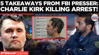 Watch: 5 Key Takeaways from FBI Presser on Charlie Kirk Shooting Arrest| Times Now World