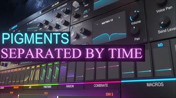 Arturia Pigments 4 Separated By Time Sound Design Tutorial