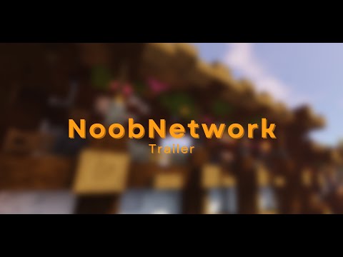 NoobNetwork Trailer
