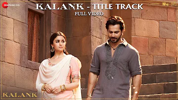 Kalank Title Track - Full Video | Madhuri Sonakshi Alia Sanjay Aditya Varun | Arijit | Pritam