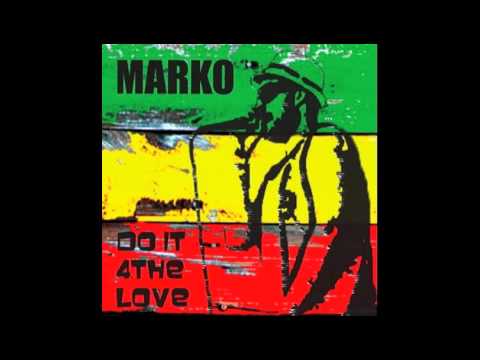 Don't Be Afraid- Marko (Do It 4 The Love EP)