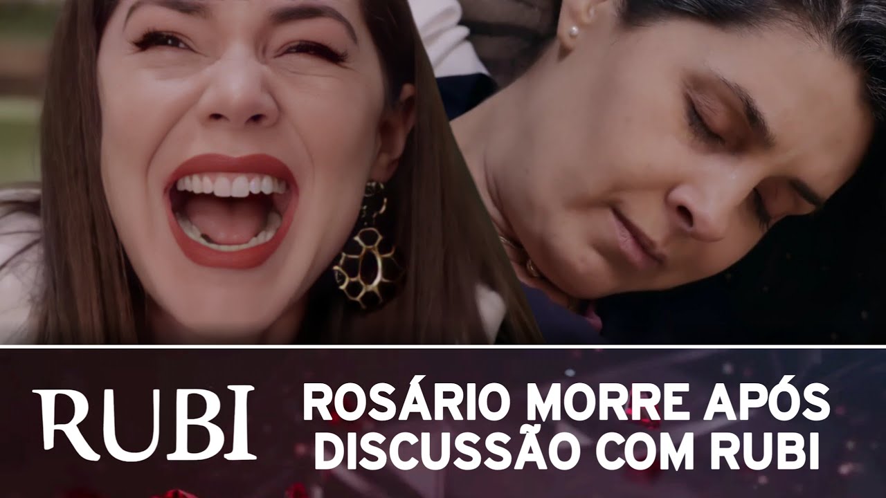 Rubi | Rosário morre após discussão com Rubi