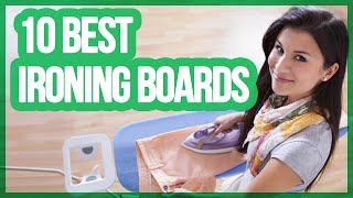 10 Best Ironing Boards 2018