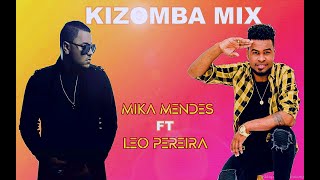 Remix Kizomba Mika Mendes feat Leo Pereira 2021