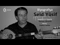 Biyografiya Seîd Yûsif ژیاننامەی سەعید یوسف