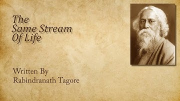 The Same Stream Of Life | Rabindranath Tagore | English Poetry recitation