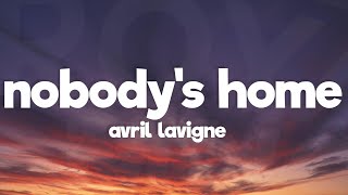 Avril Lavigne - Nobody's Home (Lyrics)