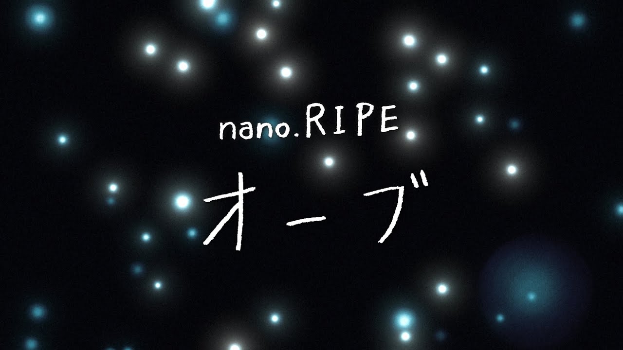 nano.RIPE 「オーブ」