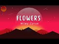 Miley cyrus  flowers lyrics  spotiverse