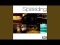 Miniature de la vidéo de la chanson Speeding