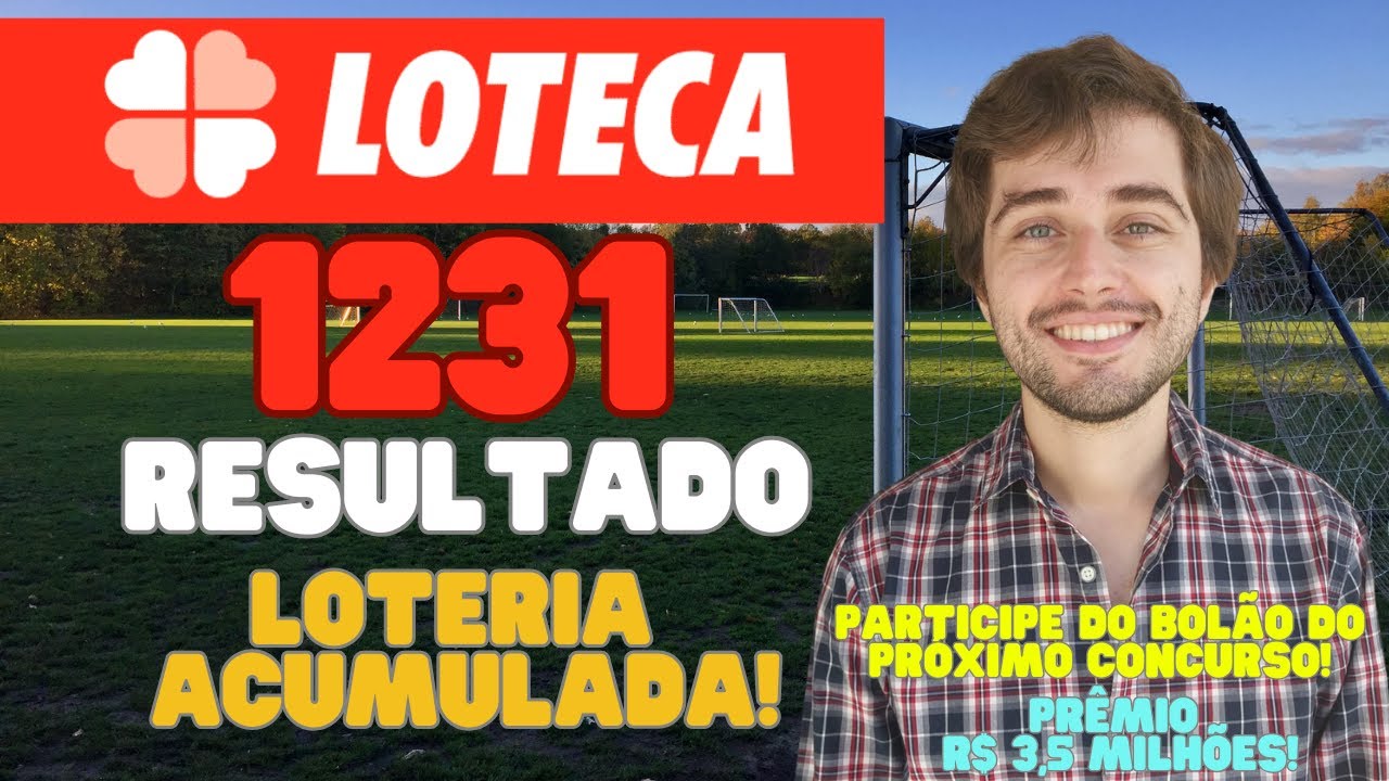 LOTECA 1231 RESULTADO | LOTERIA ACUMULADA! | PRÊMIO R$ 3,5 MILHÕES! | PARTICIPE DO BOLÃO!