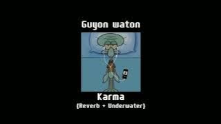 Guyon Waton - Karma (Reverb   Underwater) Viral Di TikTok