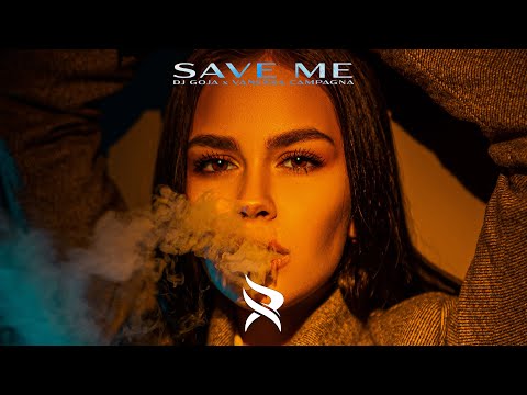 Dj Goja x Vanessa Campagna - Save Me (SOS)