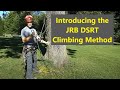 Introducing the JRB Tree Climbing Method