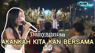 Danyannisa  Akankah Kita Kan Bersama   At Listen To  Surabaya