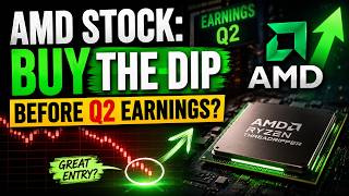 AMD Stock: Buy The Dip Before Q2 Earnings (MI300X vs Nvidia)
