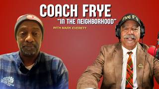 Coaches Corner: Mark Everett & Coach Frye